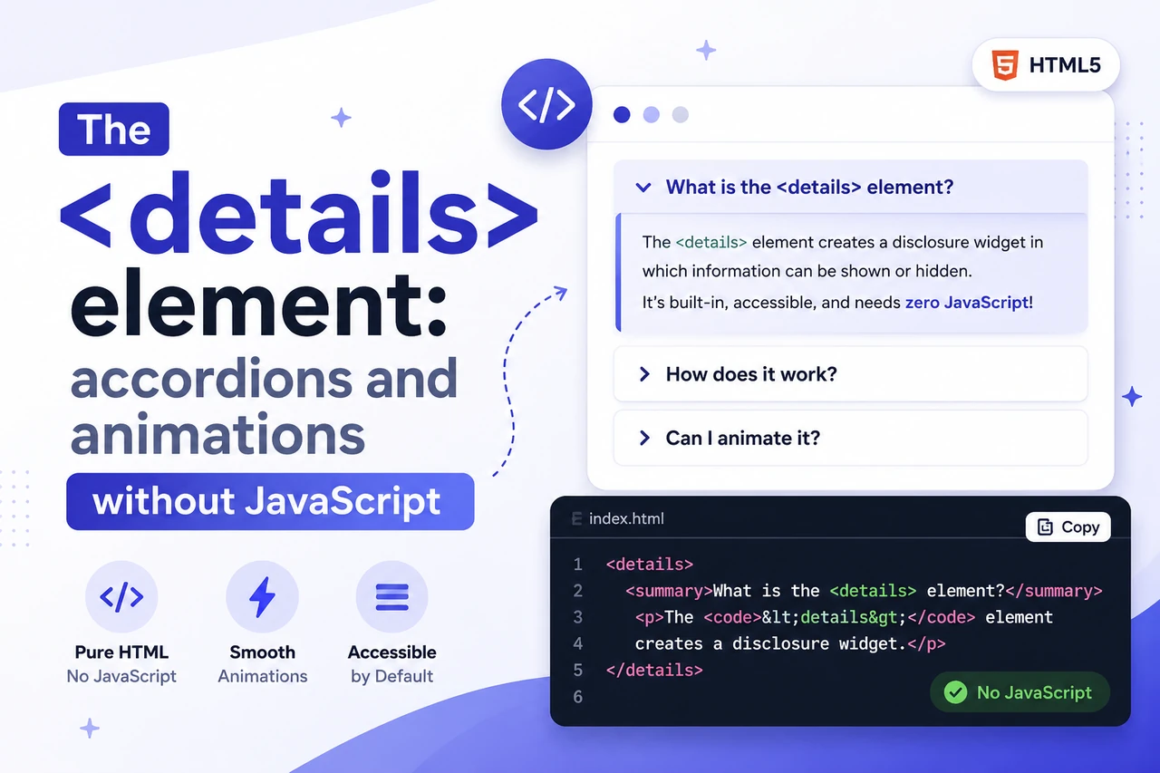 The details element - accordions and animations without JavaScript