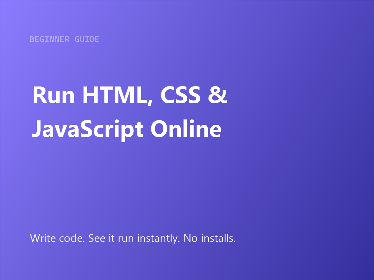 Run HTML, CSS and JavaScript online in the FastCompiler browser-based code runner